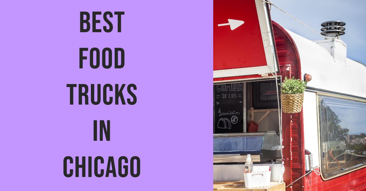Best Food Trucks In Chicago