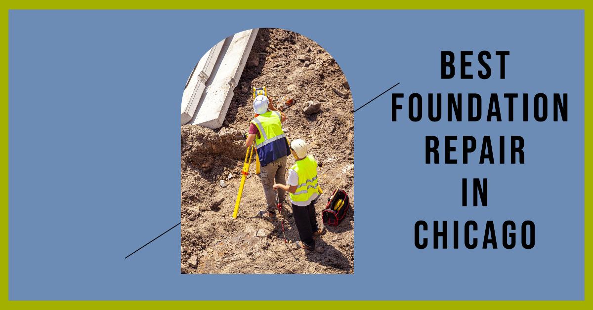 Best Foundation Repair In Chicago
