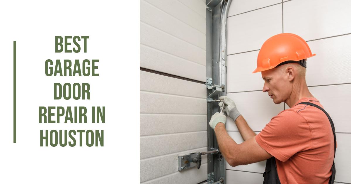 Best Garage Door Repair In Houston