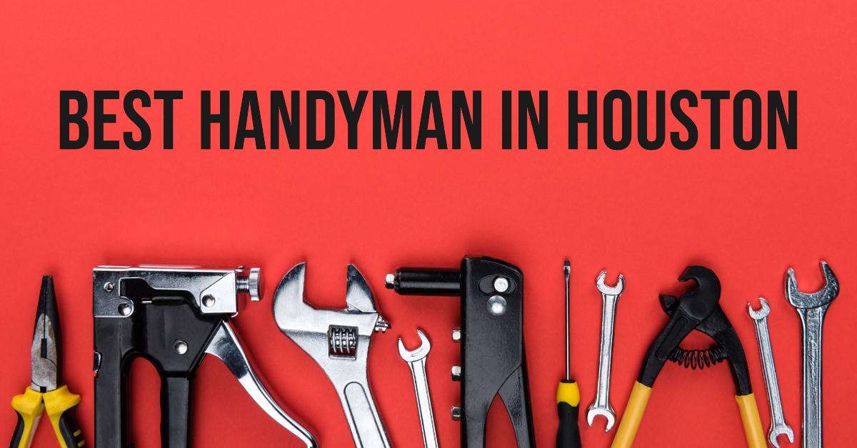 Best Handyman In Houston
