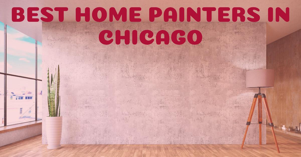 Best Home Painters In Chicago