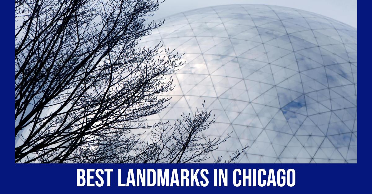Best Landmarks In Chicago