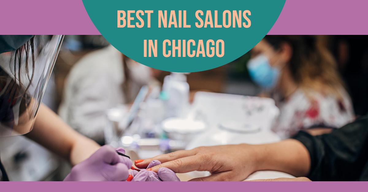 Best Nail Salons In Chicago