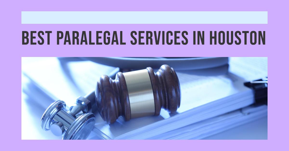 Best Paralegal Services In Houston