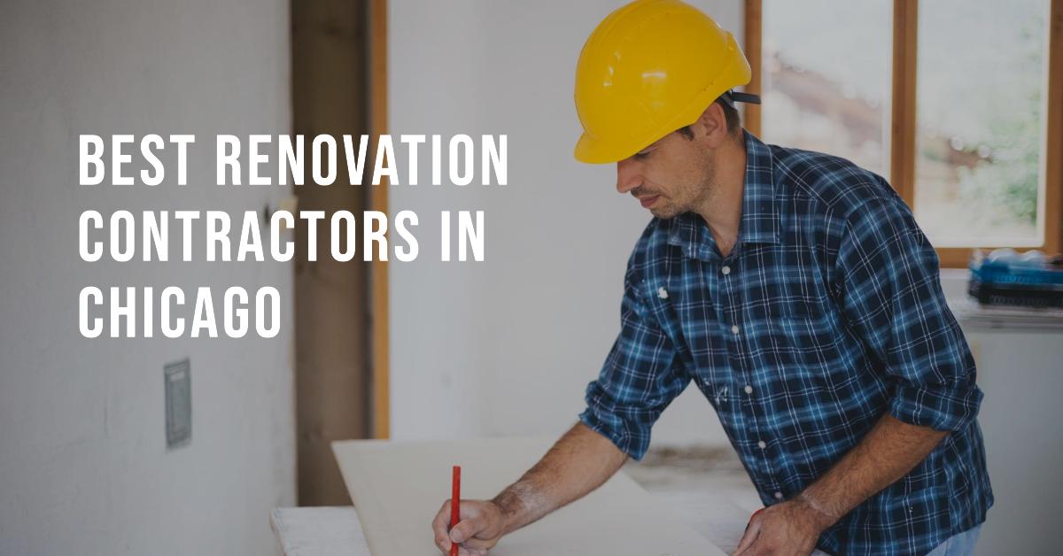Best Renovation Contractors In Chicago