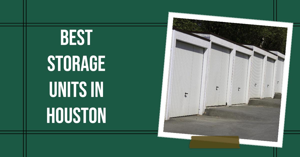 Best Storage Units In Houston