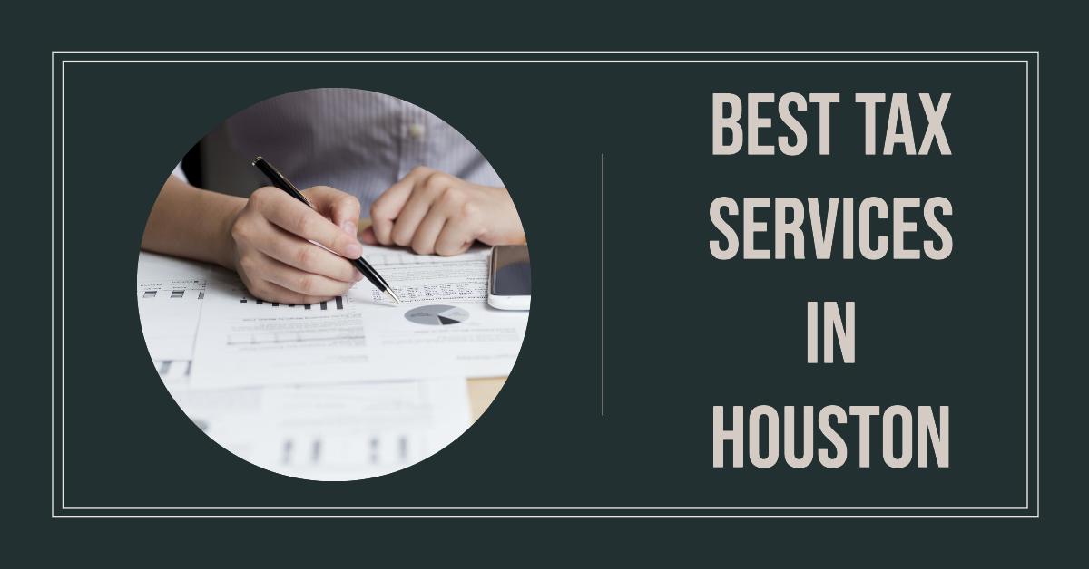 Best Tax Services In Houston