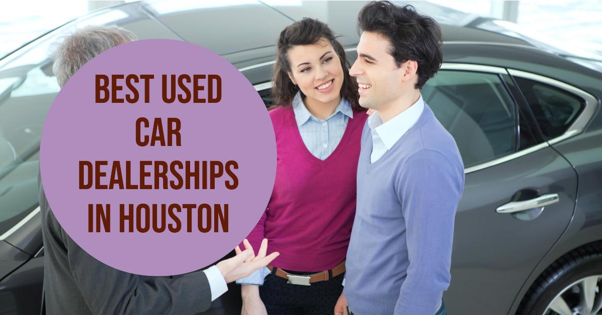 Best Used Car Dealerships In Houston