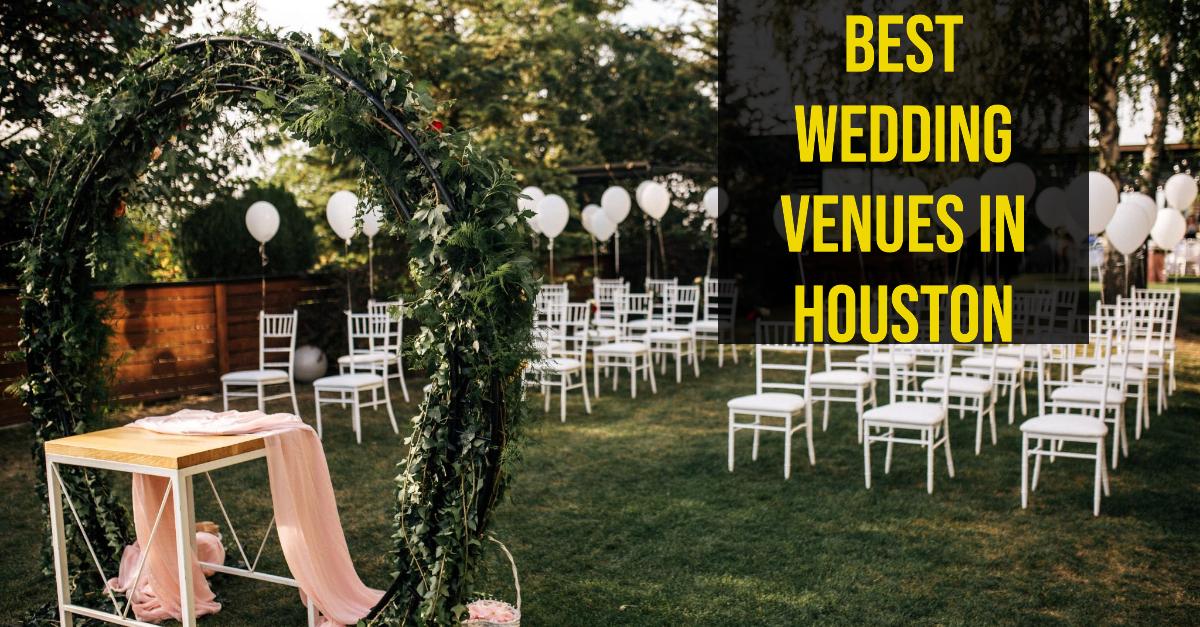 Best Wedding Venues In Houston