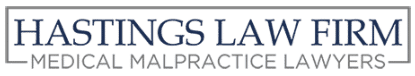 hastings law firm medical malpractice lawyers
