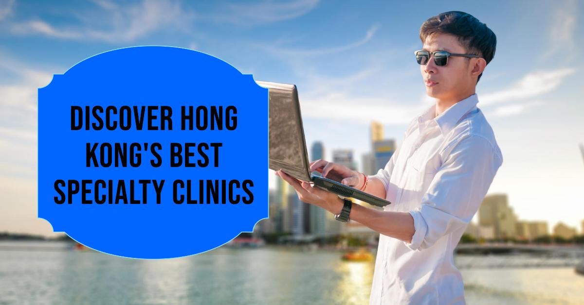 Hong Kong Specialty Clinics