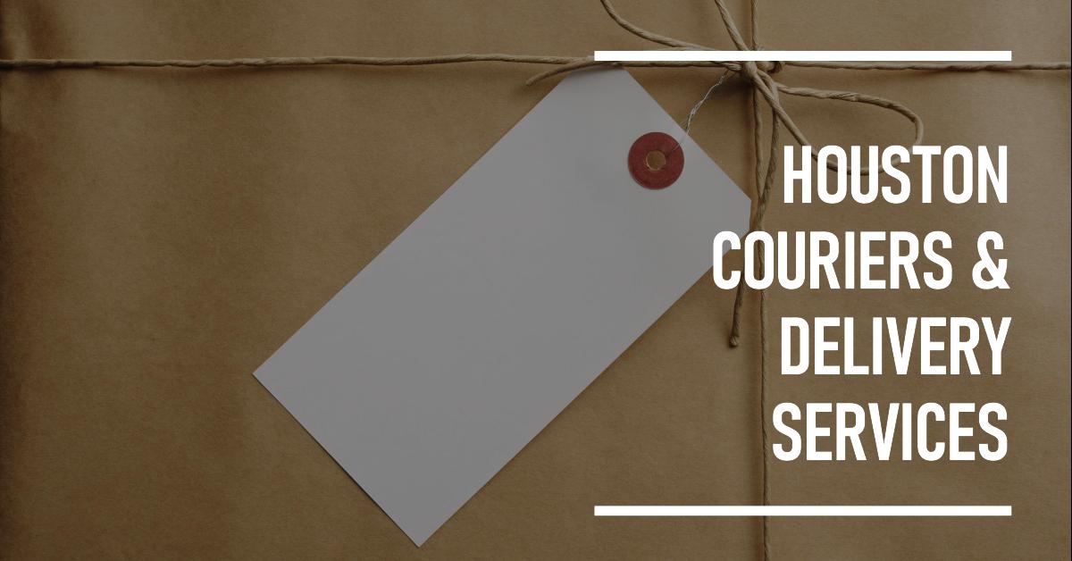 Houston Couriers and Delivery Services
