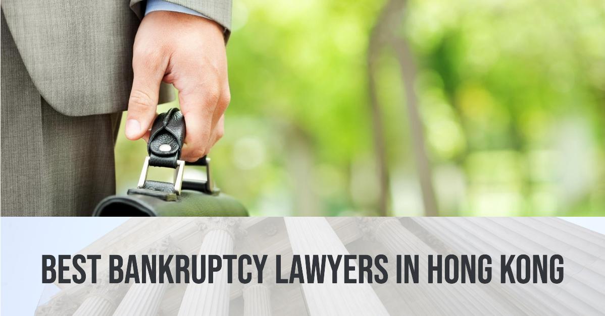 Best Bankruptcy Lawyers In Hong Kong