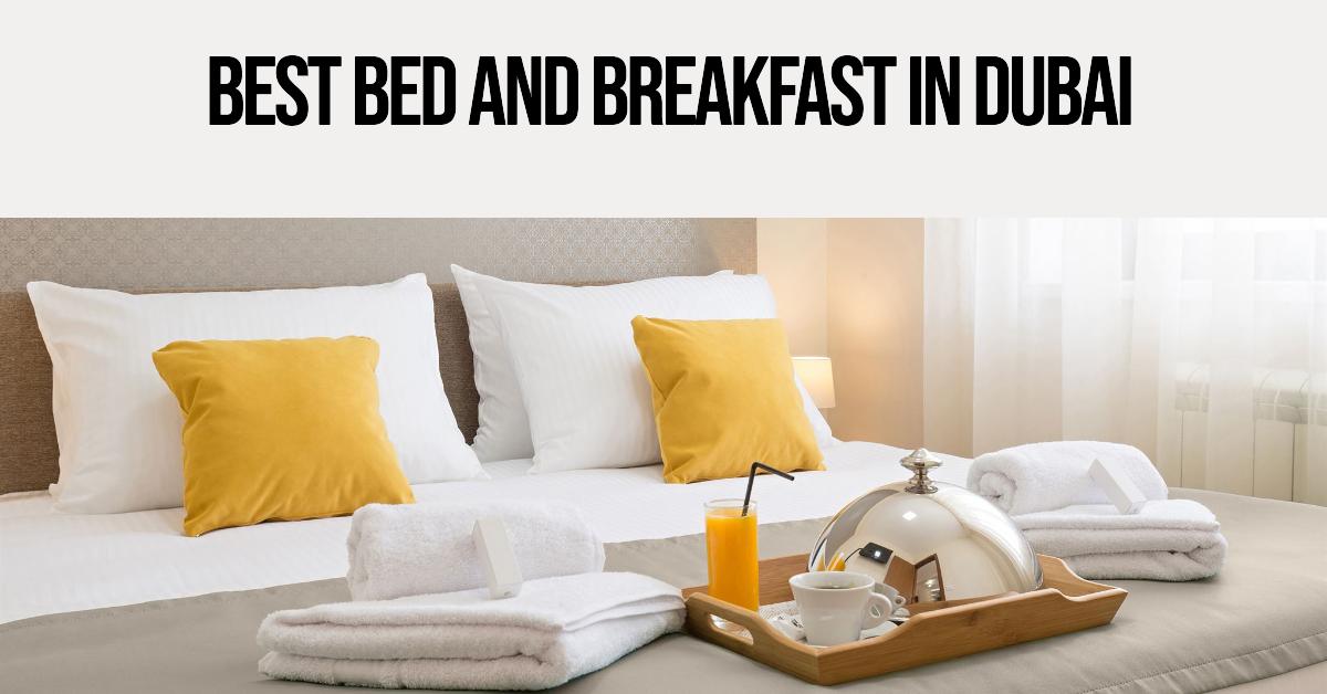 Best Bed And Breakfast In Dubai