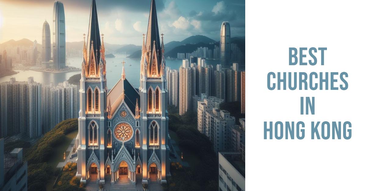 Best Churches In Hong Kong