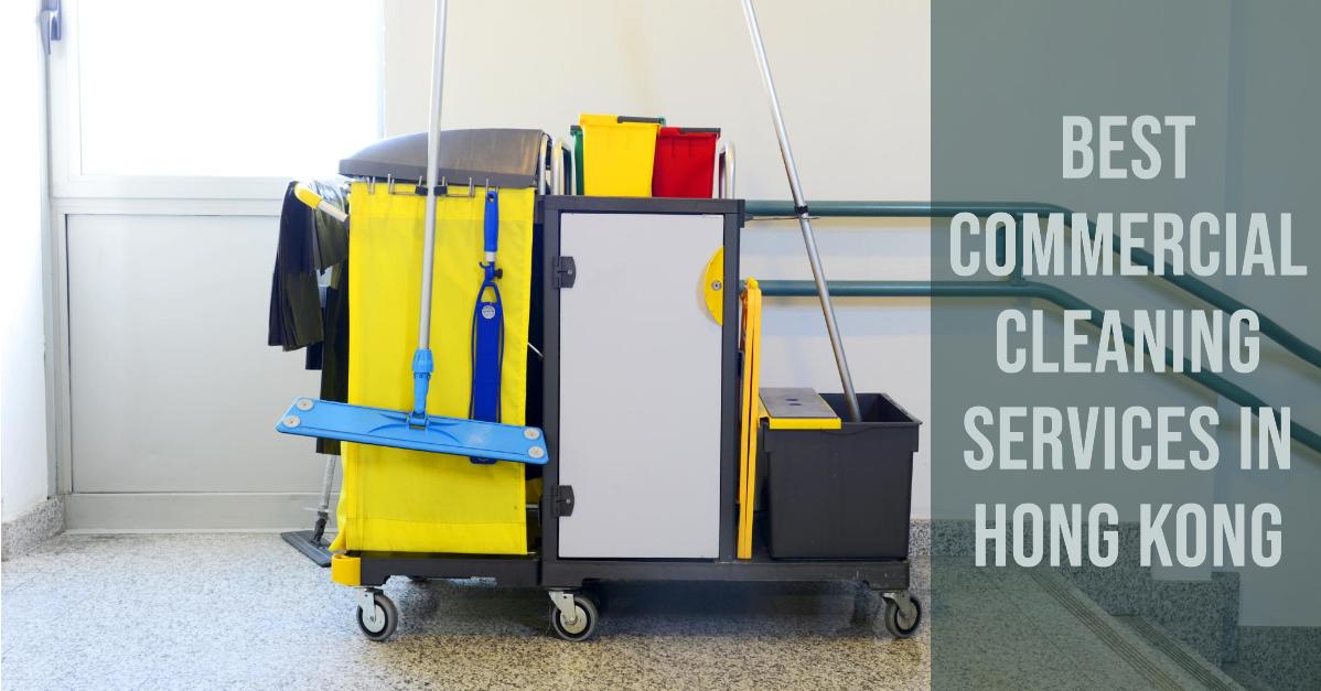 Best Commercial Cleaning Services In Hong Kong