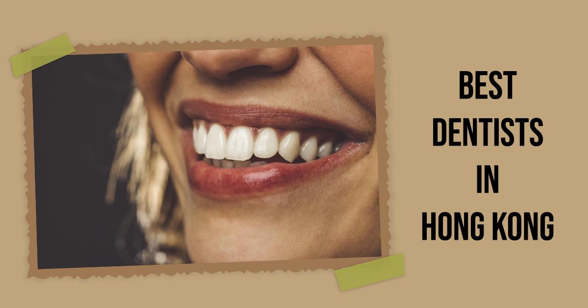 Best Dentists In Hong Kong