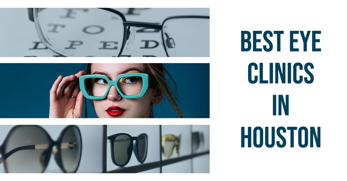 Best Eye Clinics In Houston