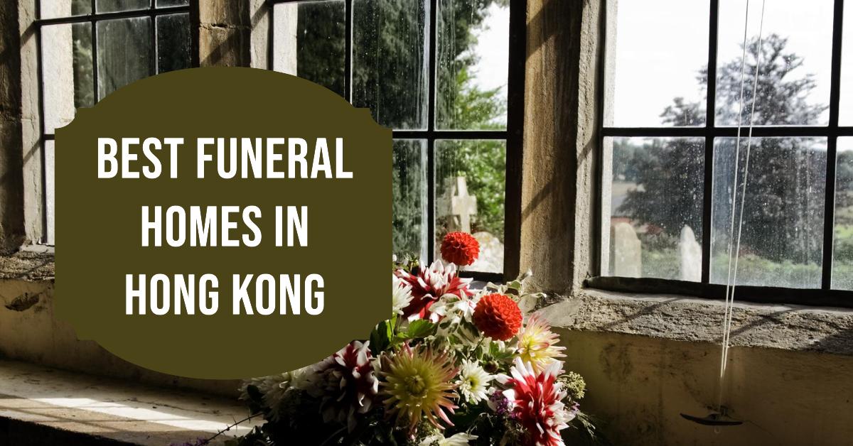 Best Funeral Homes In Hong Kong