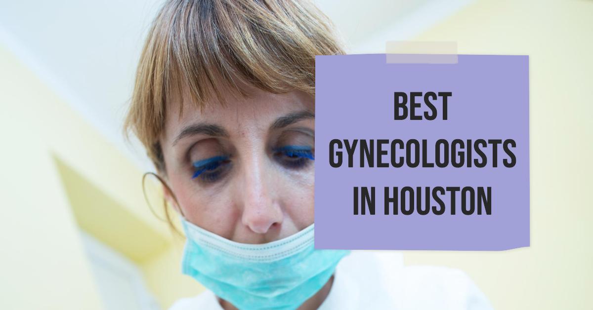 Best Gynecologists In Houston