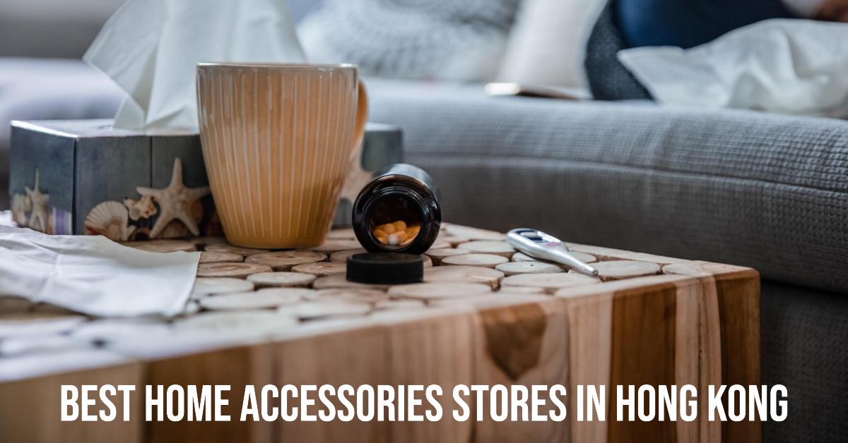 Best Home Accessories Stores In Hong Kong
