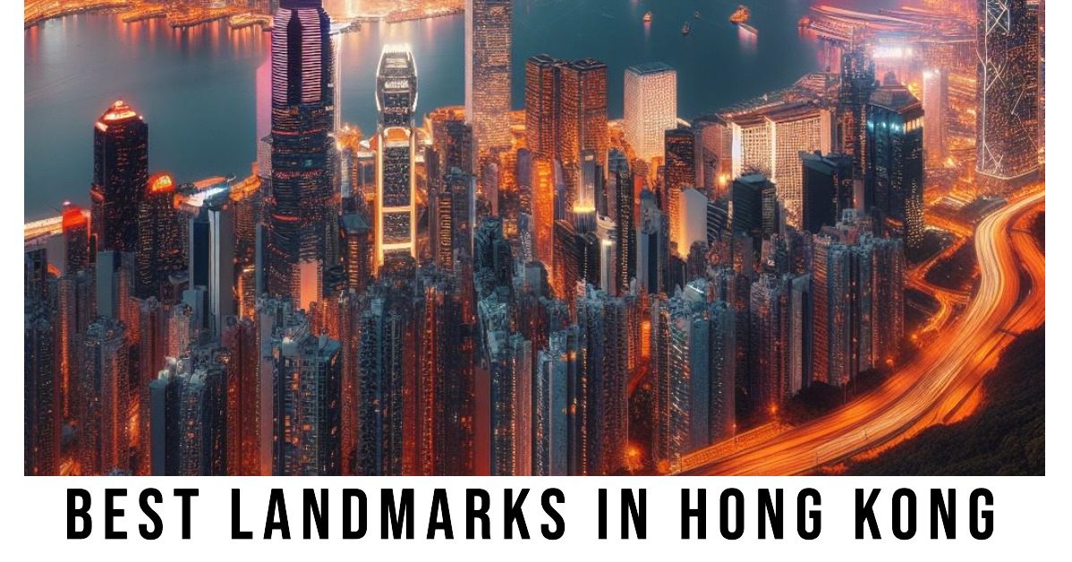 Best Landmarks In Hong Kong