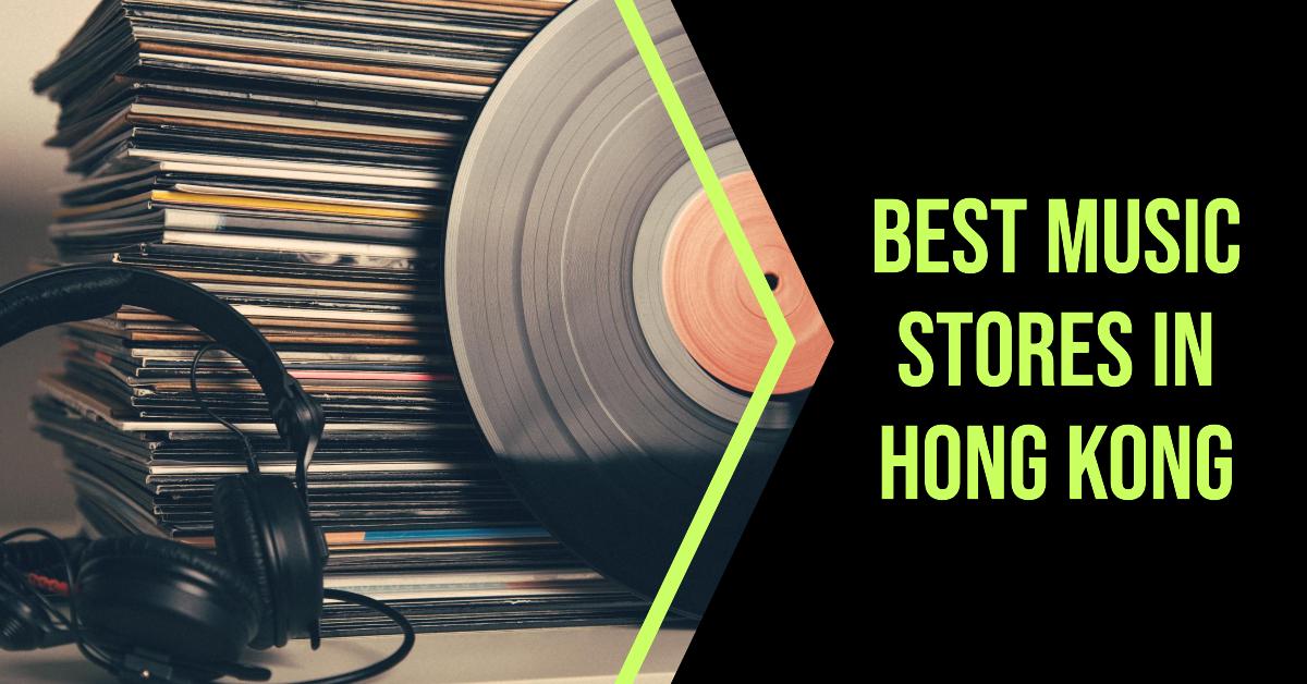 Best Music Stores In Hong Kong