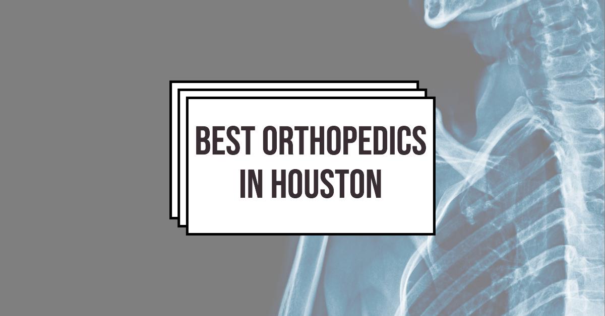 Best Orthopedics In Houston