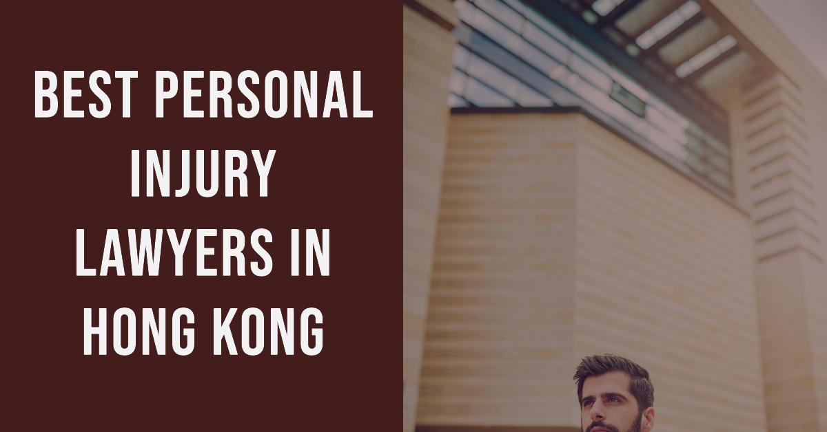Best Personal Injury Lawyers In Hong Kong