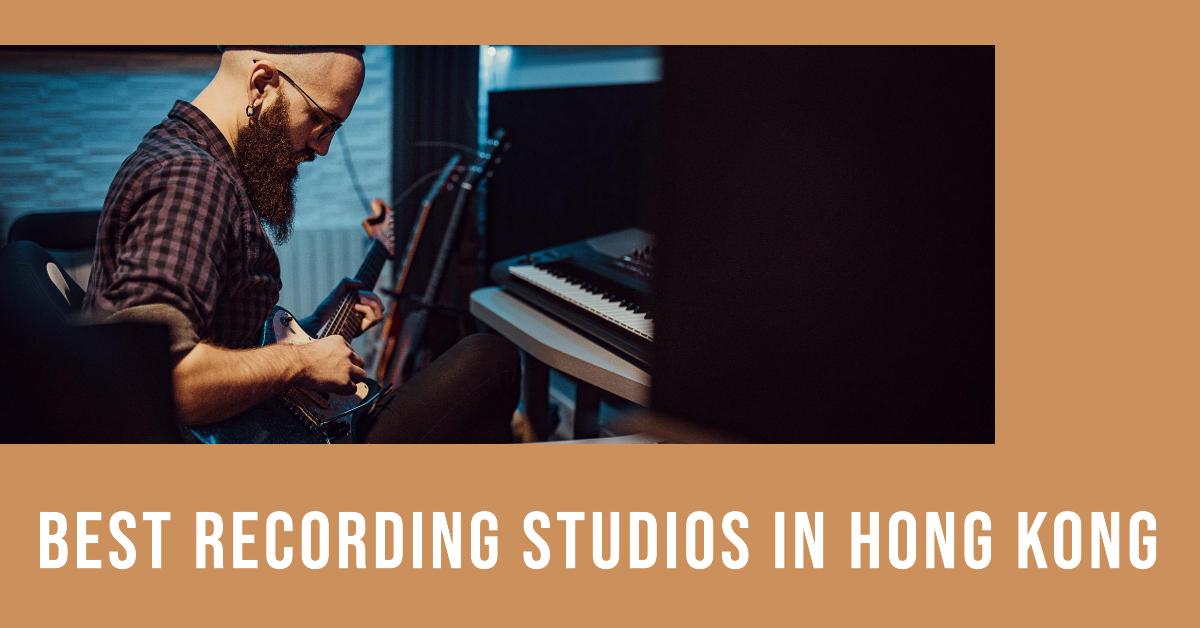 Best Recording Studios In Hong Kong