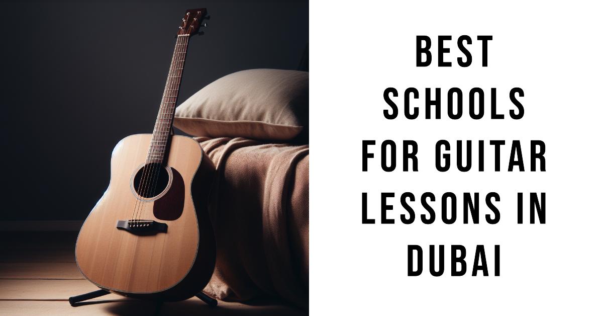 Best Schools For Guitar Lessons In Dubai