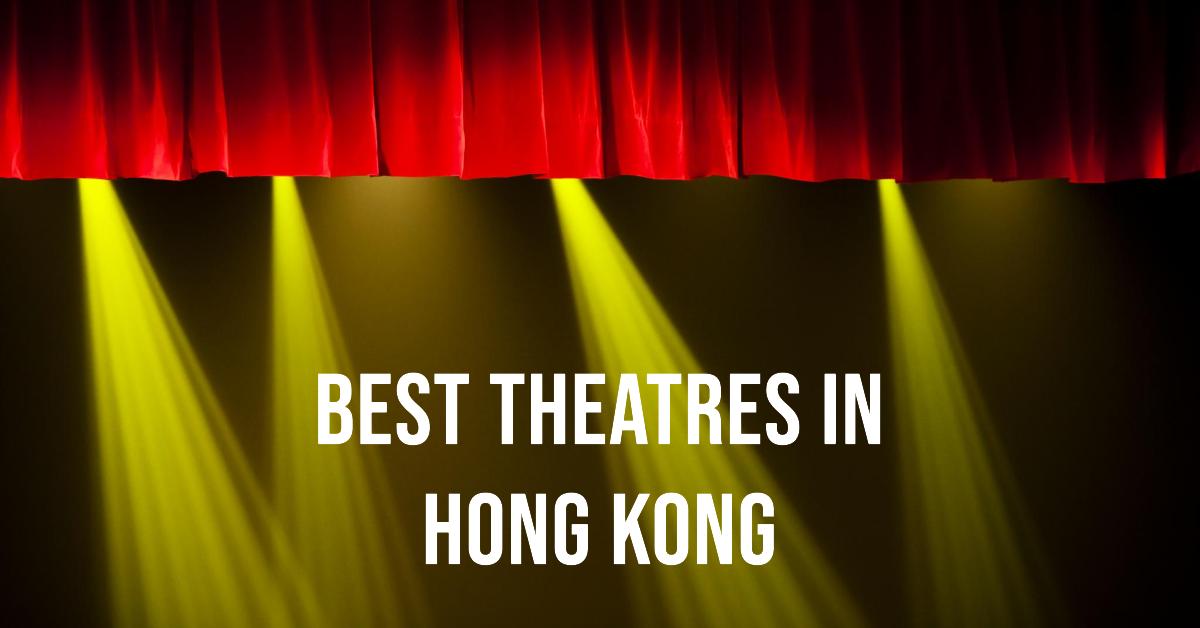 Best Theatres In Hong Kong