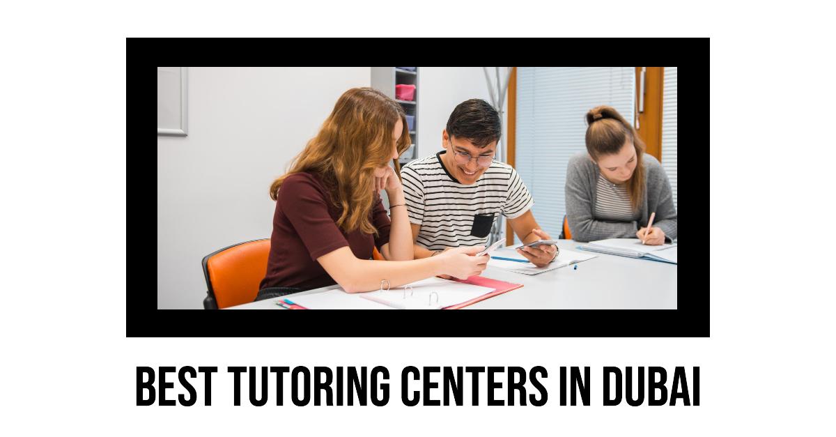 Best Tutoring Centers In Dubai