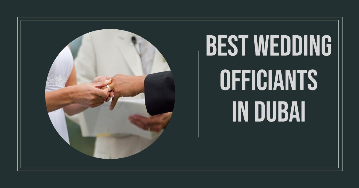 Best Wedding Officiants In Dubai