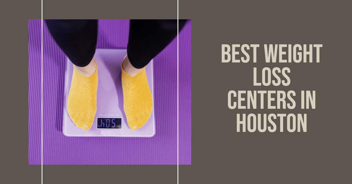 Best Weight Loss Centers In Houston