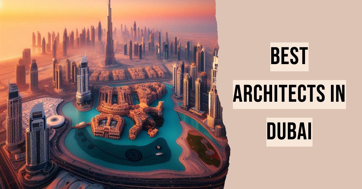 Best Architects In Dubai