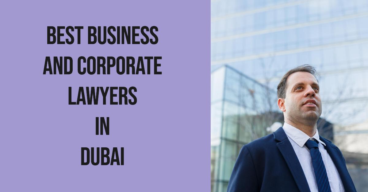 Best Business And Corporate Lawyers In Dubai
