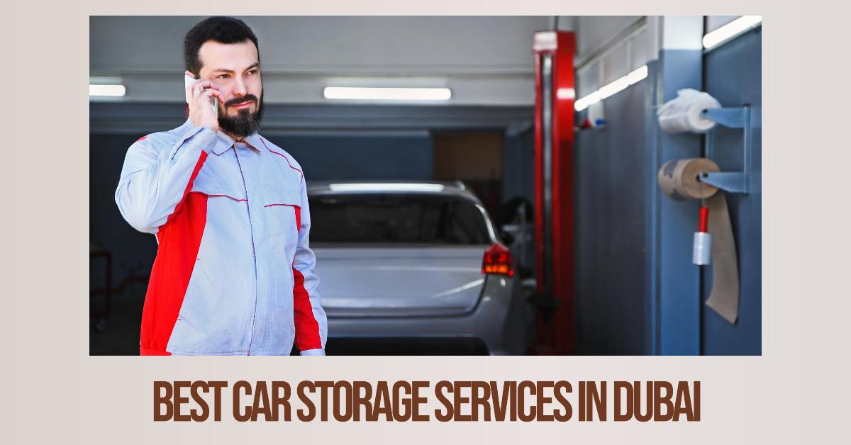 Best Car Storage Services In Dubai