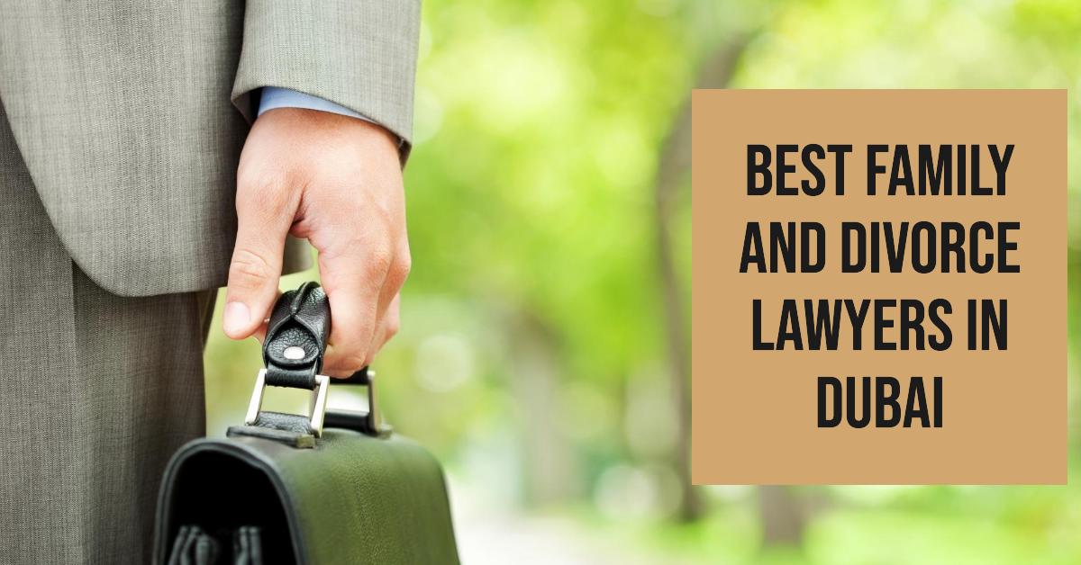 Best Family And Divorce Lawyers In Dubai