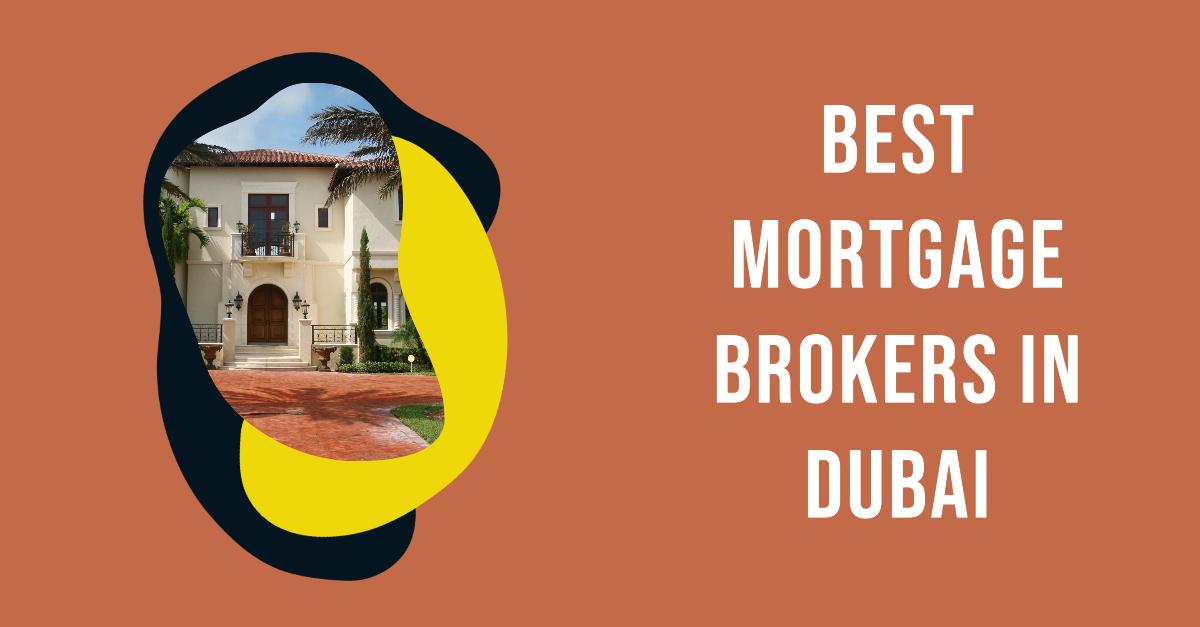 Best Mortgage Brokers In Dubai