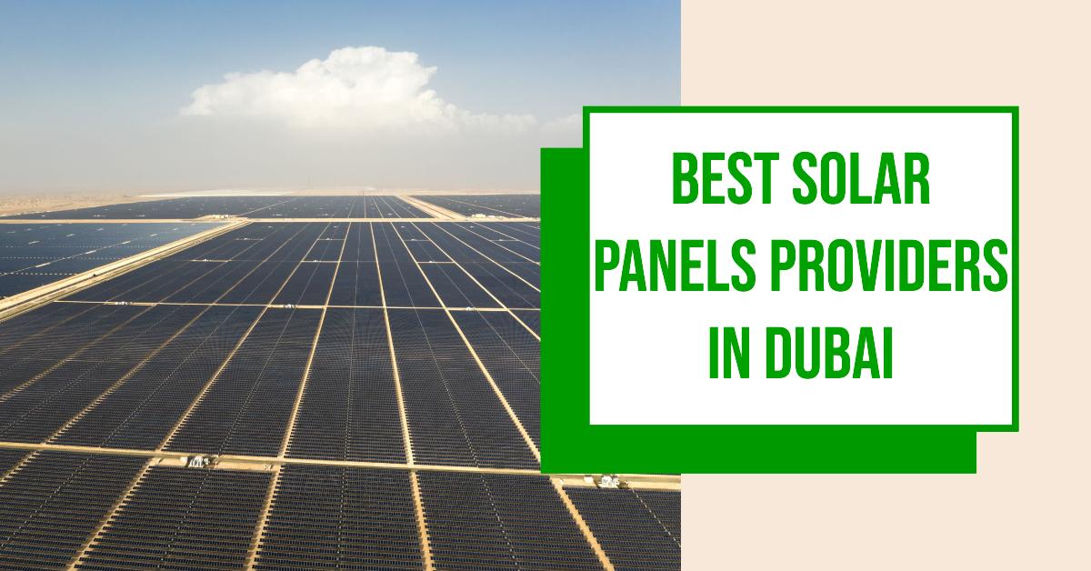 Best Solar Panels Providers In Dubai