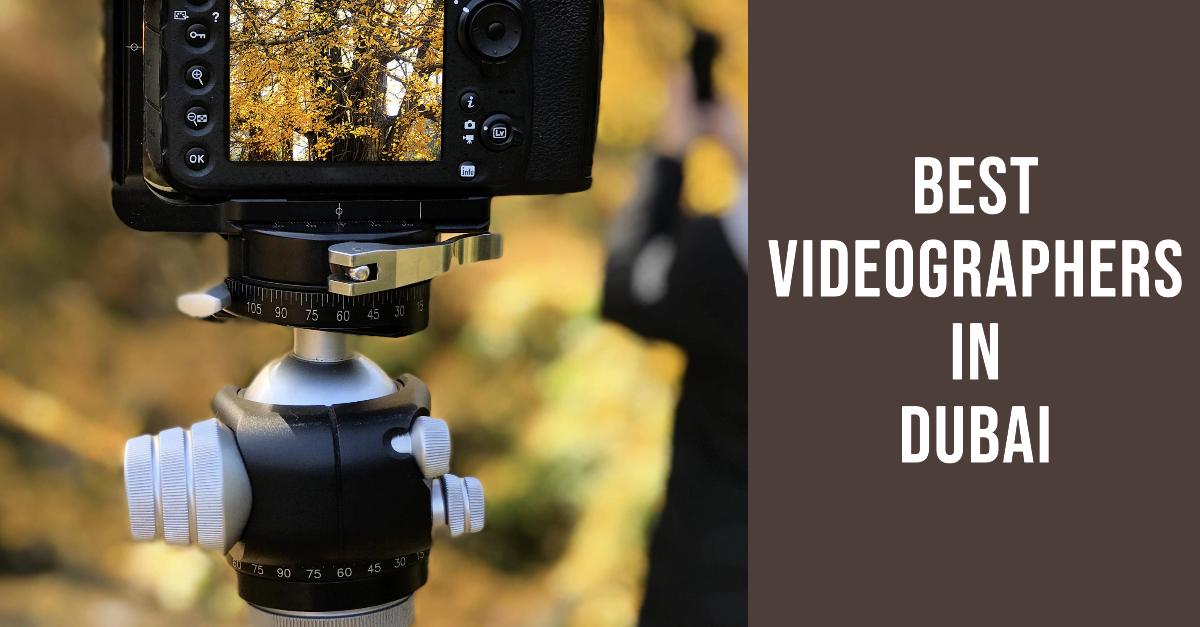 Best Videographers In Dubai