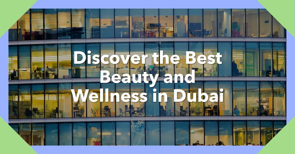 Dubai Beauty and Wellness