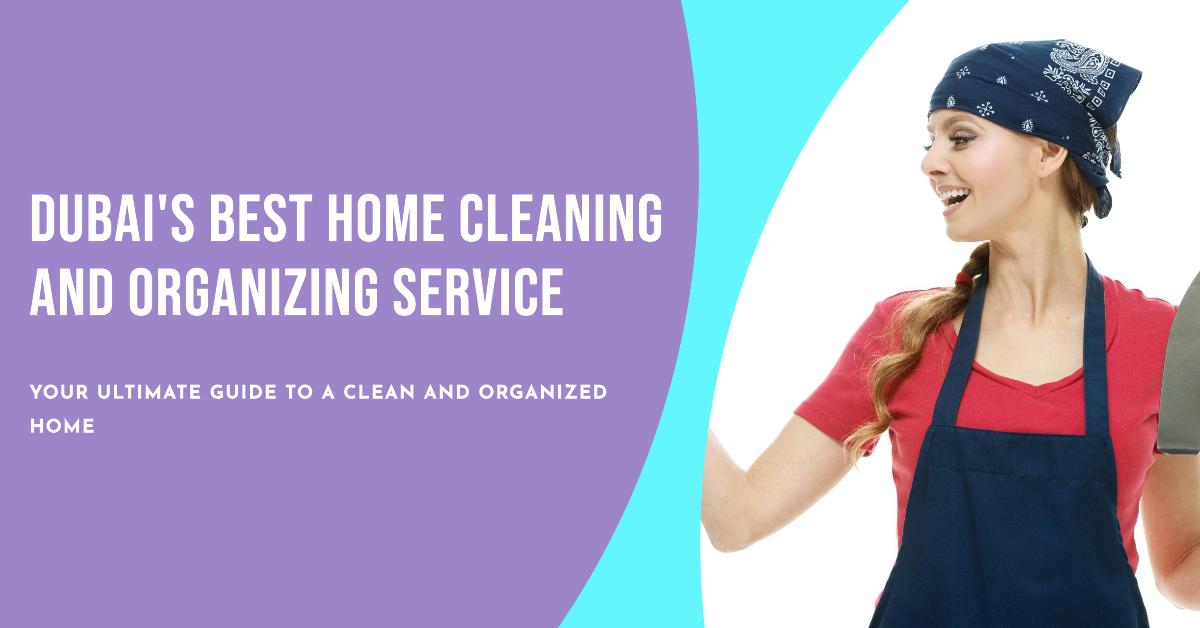 Dubai Home Cleaning and Organizing