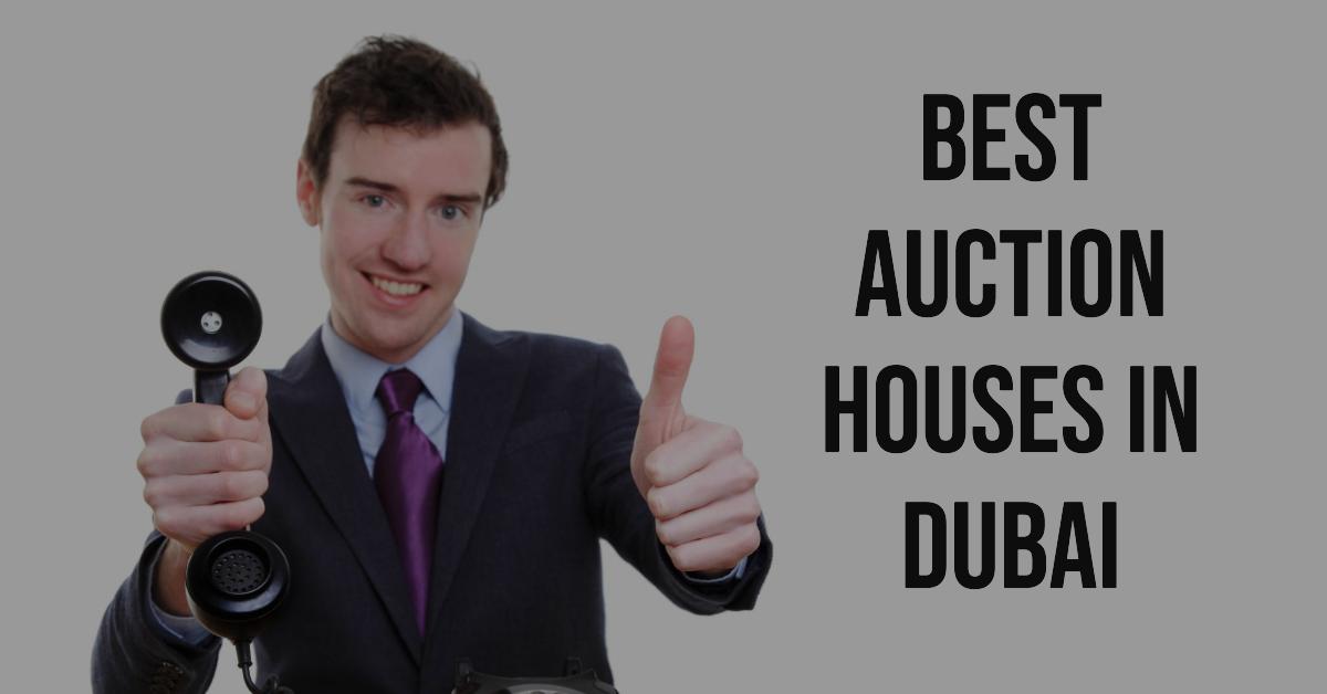 Best Auction Houses In Dubai