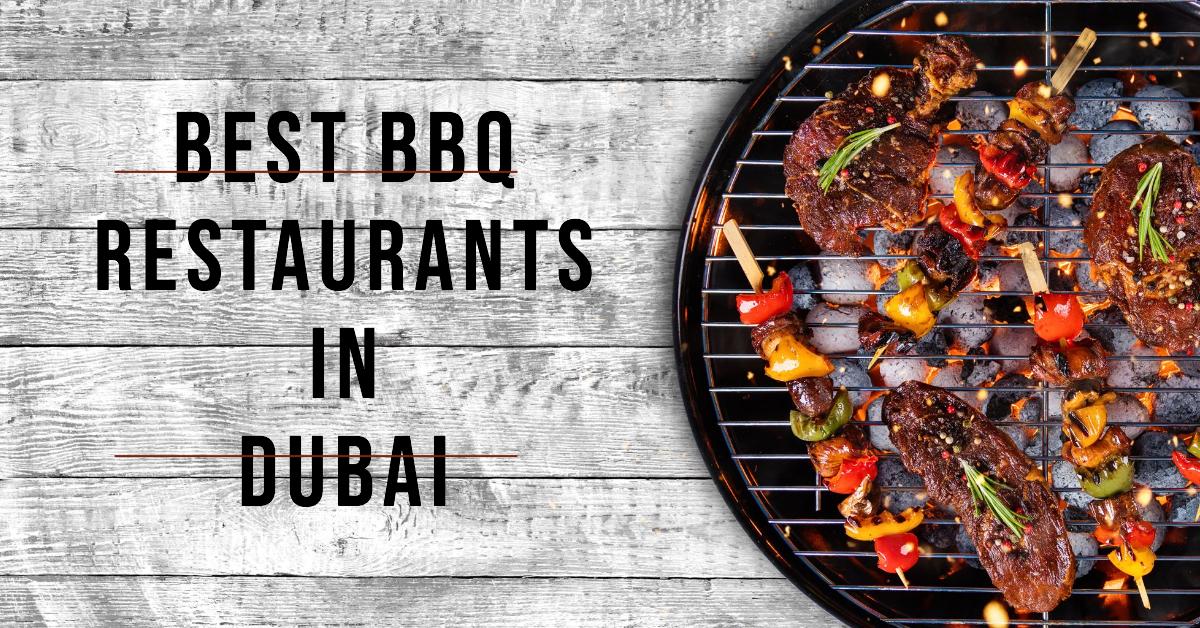 Best BBQ Restaurants In Dubai