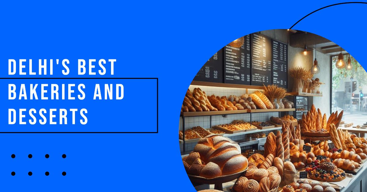 Delhi Bakeries and Desserts