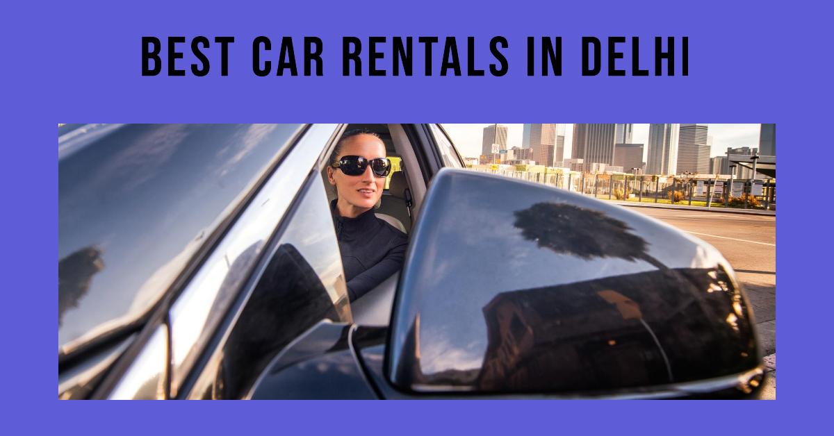 Best Car Rentals In Delhi