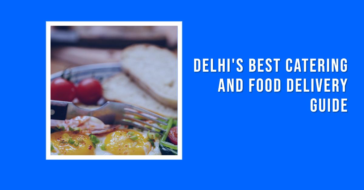 Delhi Catering and Food Delivery