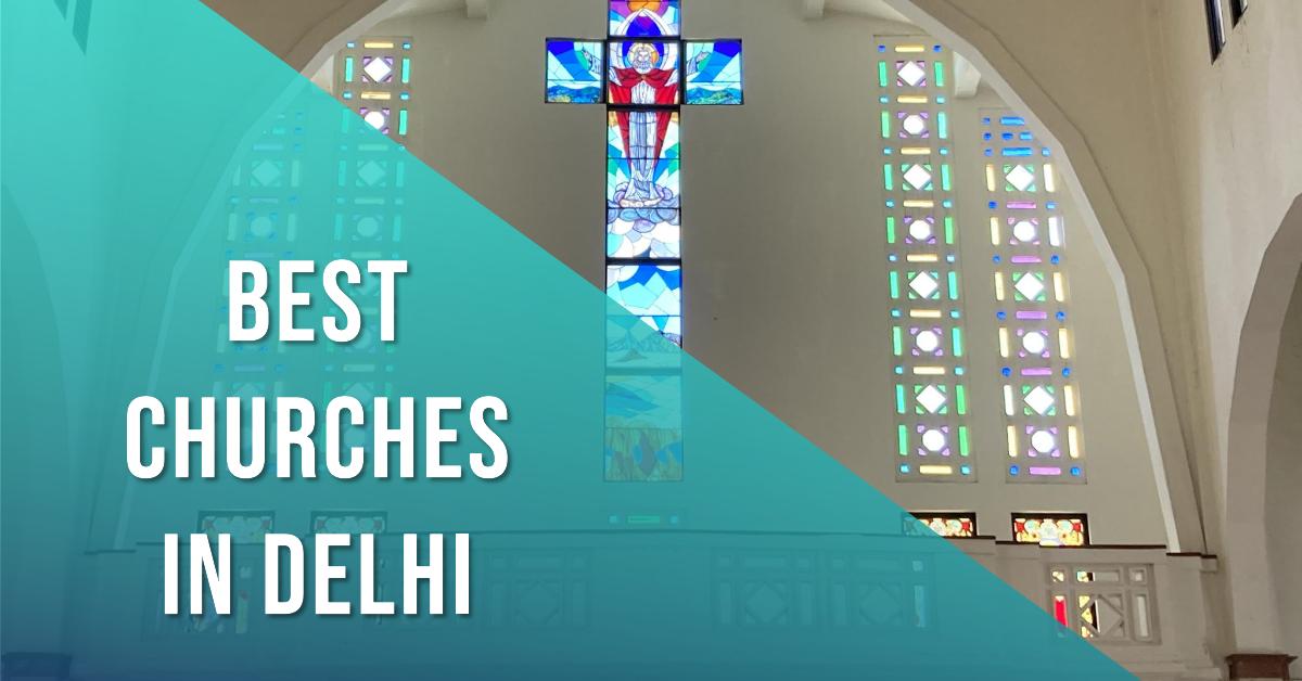 Best Churches In Delhi